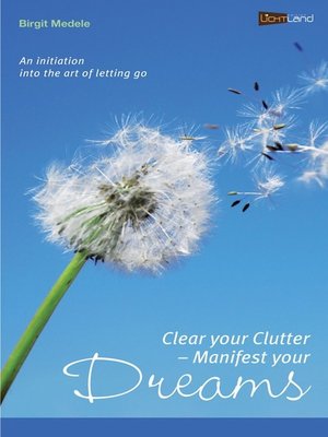 cover image of Clear your Clutter--Manifest your dreams